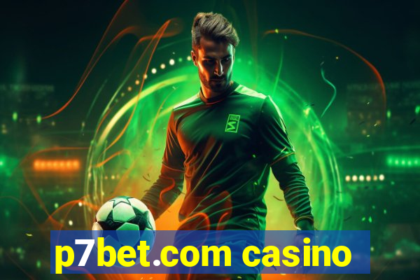 p7bet.com casino